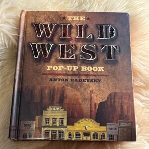 The Wild West Pop-Up Book by Anton Radevsky 2007 Sterling hardcover
